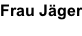 Frau Jäger