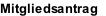 Mitgliedsantrag