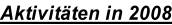 Aktivitäten in 2008